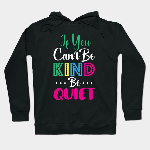 If u can’t be kind be quite Hoodie by defytees